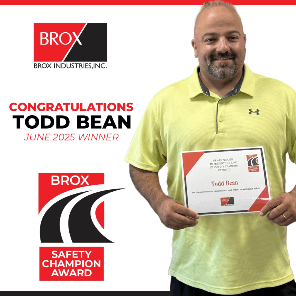 We would also like to take a moment to recognize our very own, Todd Bean!! Todd received our June Safety Champion award.